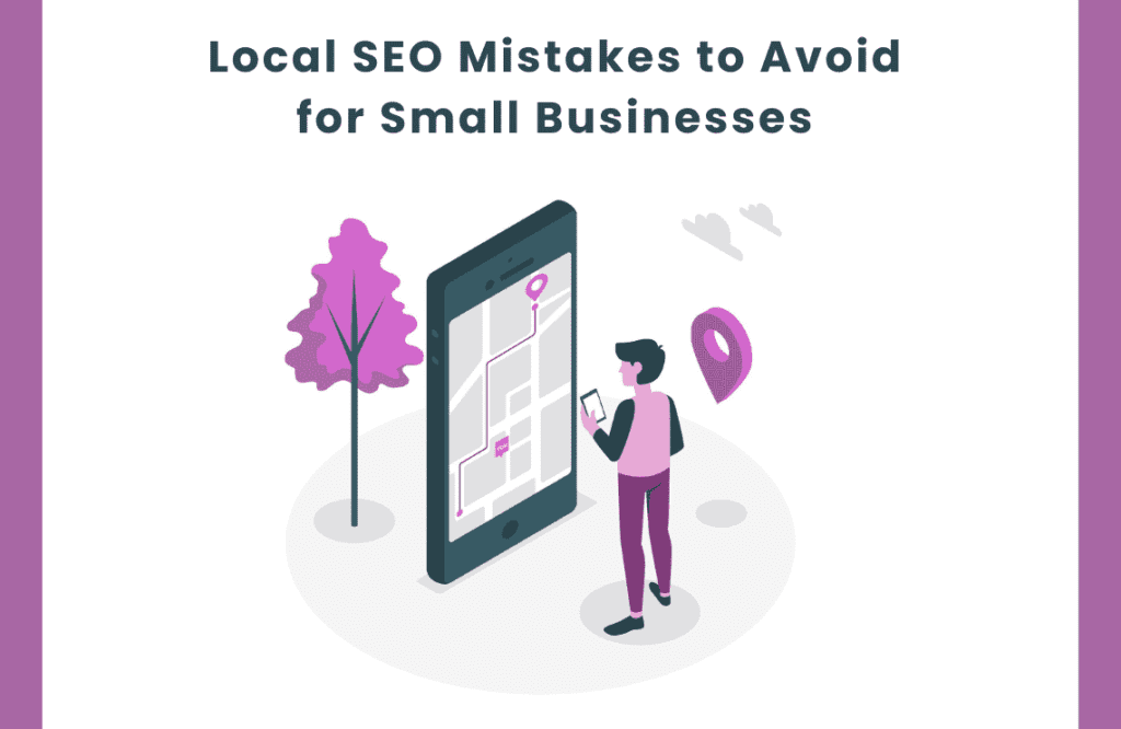 Local SEO Mistakes to Avoid for Small Businesses