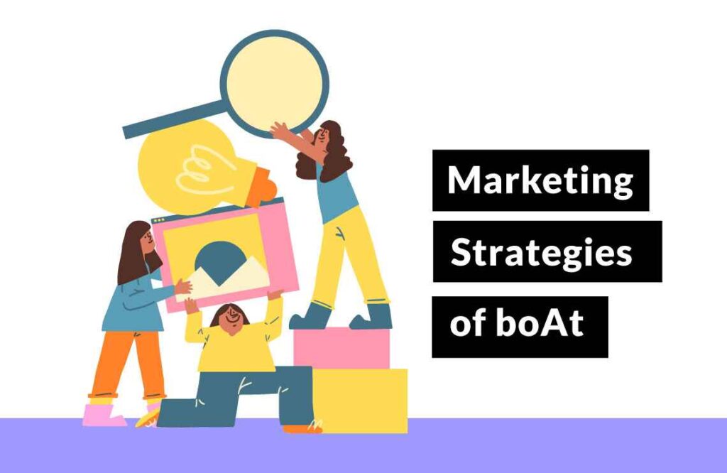 effective marketing strategies for the boAt